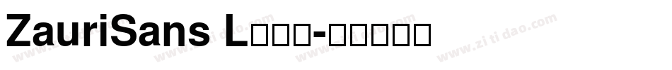 ZauriSans L转换器字体转换